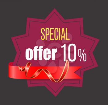 Special offer, promotional banner, proposition from store. Reduction off price 10 percent lowering of cost for shoppers. Badge with red ribbon. Offer from shop, announcement of store. Vector in flat