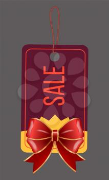 Big sale and discounts in stores. Dark red tag to inform people about offers for shopping. Designed promotion caption on label, paper badge with festive bow. Vector illustration in flat style