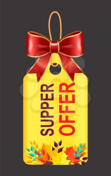 Super offer for shopping, discounts in stores. Yellow tag to inform people about sale in shop. Designed promotion caption on label, paper badge with red bow. Vector illustration in flat style