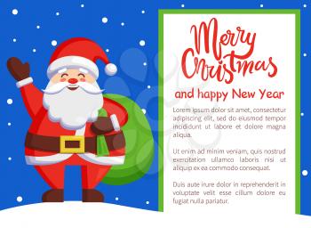 Merry Christmas Happy New Year poster with text. Santa Claus and bag with gifts on snowy background. Vector St. Nicholas holding huge green sack