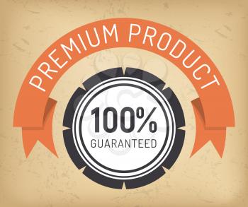 Premium product quality 100 percent satisfaction guaranteed round icon. Circle certificate with frame and ribbon symbol on brown. Shopping promo or medal special promotion of good seal vector