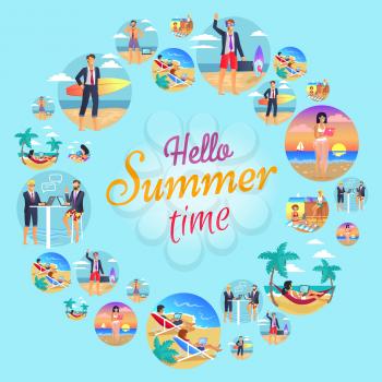 Hello summer time, poster with headline and circular images of businessmen and women busy with work, beach and sunny weather, vector illustration