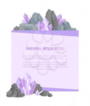 Natural resources poster with precious stones promo banner with minerals solid inorganic substance of nature occurrence vector with place for text