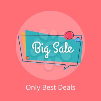 Only best deals big sale inscription in square speech bubble with circles on blue backdrop vector illustration isolated on red. Best offer discounts