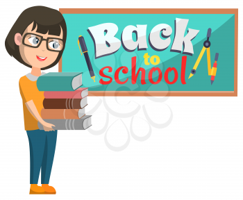 Girl stand with books in hands near chalkboard in classroom. Back to school written and stationery drawn on blackboard with chalk vector illustration. Back to school concept. Flat cartoon