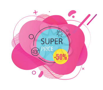 Super price halfcost discount, advertisement sticker with special offer on white. Vector 50 percent off on abstract liquid pink shape isolated tag