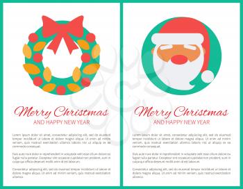Merry Christmas and happy New Year, posters with Santa Claus and wreath made up of leaves and mistletoe, red bow isolated on vector illustration