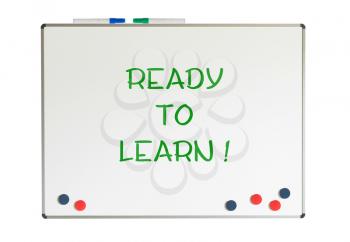 Ready to learn written on a whiteboard, isolated on white
