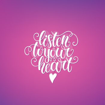 Listen to your heart doodle hand lettering on blured background. Can be used for website background, poster, printing, banner, greeting card. Vector illustration