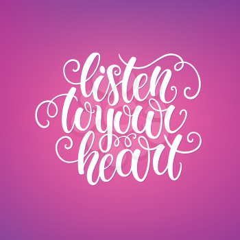Listen to your heart doodle hand lettering on blured background. Can be used for website background, poster, printing, banner, greeting card. Vector illustration