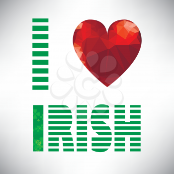 I love irish lettering with polygonal red glass heart. St. Patricks Day text. Clover styled letter on green background. Cool typographic design for St. Patricks Day.
