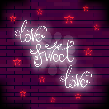 Vintage Colorful Neon Lettering. Romantic Love Quote Design on Brick Background
