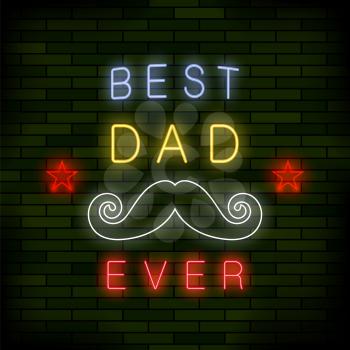 Vector Best Dad Ever Colorful Neon Banner Isolated on Brick Background