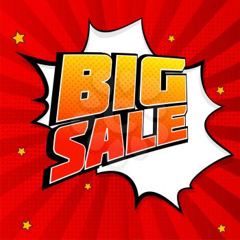 Big sale pop art splash background, explosion in comics book style. Advertising signboard, price reduction, sale with halftone dots, cloud, beams light on backdrop. Vector for ad, covers, posters.