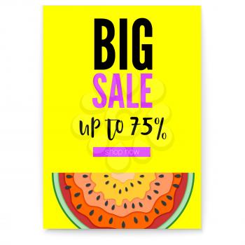 Big sale, bright poster with half past of watermelon. Get up to seventy five percent discount. Summer offer for shopping. Watermelon cut out from paper, multilayer vector illustration.