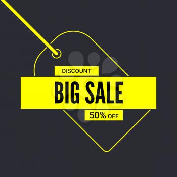 Big sale poster. Get up to fifty percent discount. Simple yellow advertising banner with tag and text design. Big sale, end of season special offer. Vector 3D illustration.