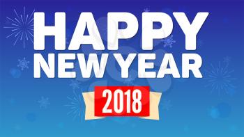 2018 Happy New Year greeting horizontal poster on night sky backdrop. Fireworks, snowflakes on blue background. Paper design with small shadow. Greeting poster for your loved ones