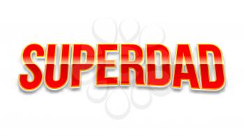 Super dad badge on white background. Glossy inscription Super dad over the white star on the red background. Vector illustration. can use for farther day card.