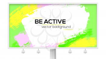 Billboard with multi colored brush strokes. Design element with vibrant color smears of white, green, yellow, pink paint. Vector banner with abstract paint pattern. Textures of brushstrokes