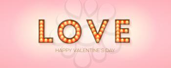 Word Love on pink background, creative design element for Happy Valentines Day. Retro signboard with lighting bulbs. Template for design of cover, posters, flyer. Vector illustration EPS10