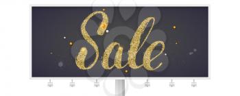 Sale. Billboard with calligraphic lettering decorated of golden glittering dust. Elegant ad of discount actions. 3D illustration on blackboard with shining dust, blots. Vector layout for advertising