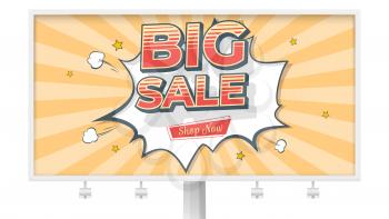 Big sale. Billboard with banner in Pop art style. Reduction of prices. Comic explosion and flying stars. Vintage design, vector template. Retro grunge pattern with scuffs texture, old school style