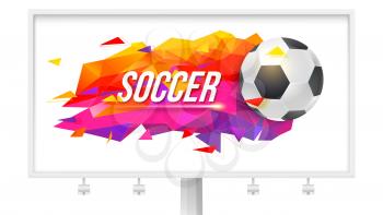 Logo for soccer teams and tournaments, championships football. Billboard with sport event poster. Low-poly trendy background with ball and triangles for banners, covers and invitations