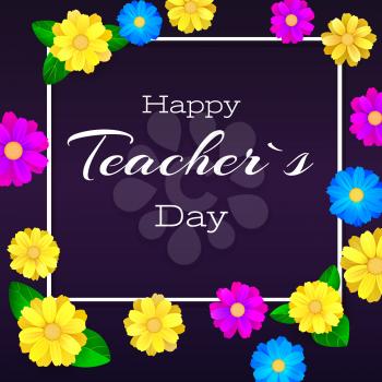 Happy teacher day. Greeting banner for your congratulations cards. Realistic colorfull, bright, spring flowers on dark backdrop. Ready for your design