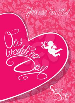 Wedding Invitation Card with heart, angel and calligraphic text Our wedding Day, Save the Date, etc. on pink floral background.