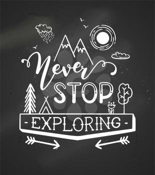 Unique hand-drawn quote. Vector chalk lettering on blackboard background. Ready to use prints for poster, mug, banner, bag, card or t-shirt design.