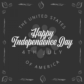 Happy Independence day in USA, vintage vector card on the chalkboard
