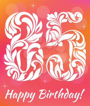 Bright Greeting card Template. Celebrating 85 years birthday. Decorative Font with swirls and floral elements.