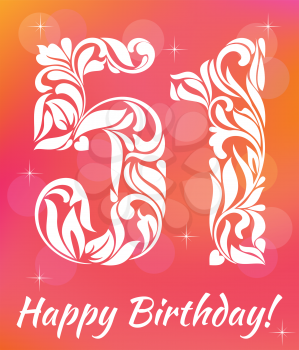 Bright Greeting card Template. Celebrating 51 years birthday. Decorative Font with swirls and floral elements.