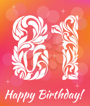 Bright Greeting card Template. Celebrating 81 years birthday. Decorative Font with swirls and floral elements.