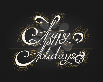 Happy Holidays lettering for invitation and greeting card, prints and posters. Hand drawn typographic inscription, calligraphic design in retro style. Vector illustration 