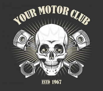 Human skull and motorcycle pistons with place for your text. Motor Club Emblem in tattoo style. Vector illustration.