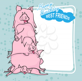 Happy Birthday. Bunch of pigs. Best friends forever. Greeting card.