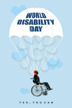 World Disabilities day. Man in  wheelchair goes down on parachute. Disabled in protective helmet flies. Yes, you can. Poster for international Day of Disabled Persons.