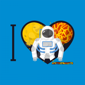 I love  astronauts. Symbol  heart of   planets and Cosmonaut. Vector illustration.
