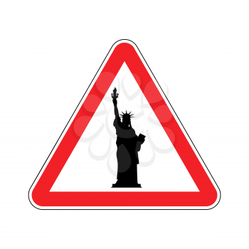 Attention America. Statue of Liberty on red triangle. Road sign  Caution USA