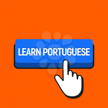 Hand Mouse Cursor Clicks the Learn Portuguese Button. Pointer Push Press Button Concept.