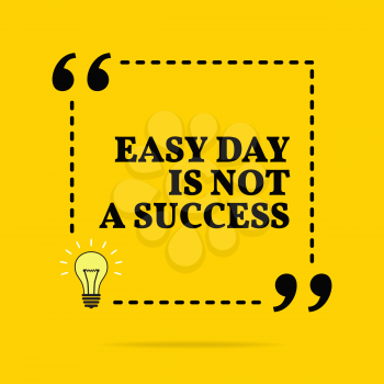 Inspirational motivational quote. Easy day is not a success. Vector simple design. Black text over yellow background 