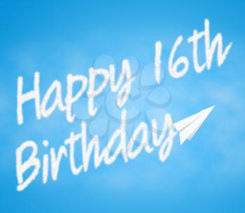 Happy Sixteenth Birthday Meaning 16th Greeting Celebration