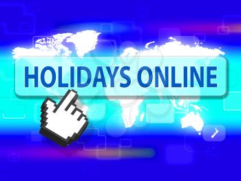 Holidays Online Indicating Web Site And Vacationing