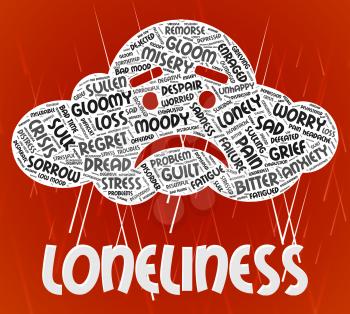 Loneliness Word Showing Outcast Rejected And Alone