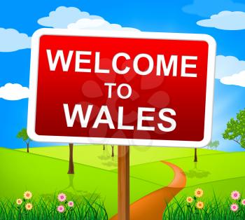 Welcome To Wales Representing Hello Picturesque And Country