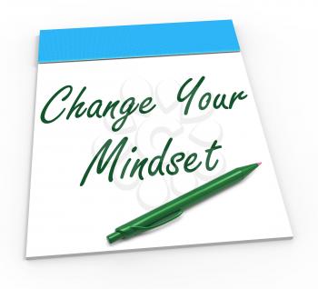 Change Your Mind set Notebook Showing Optimism Positivity And Reactive Attitude