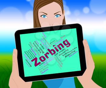 Zorbing Word Meaning Zorber Zorbing-Ball And Rolling 