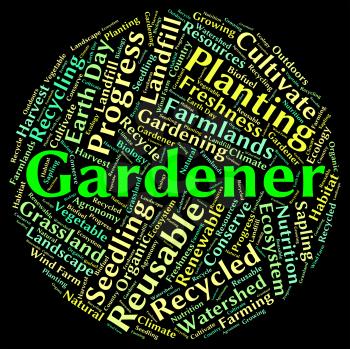 Gardener Word Indicating Lawns Planting And Yard