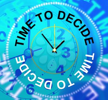 Time To Decide Meaning Decisions Option And Uncertain